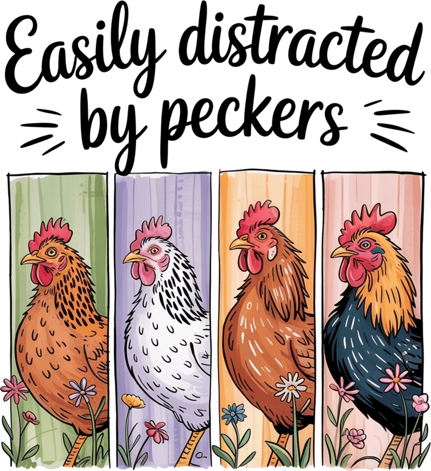 Easily Distracted By Peckers - DTF Transfer