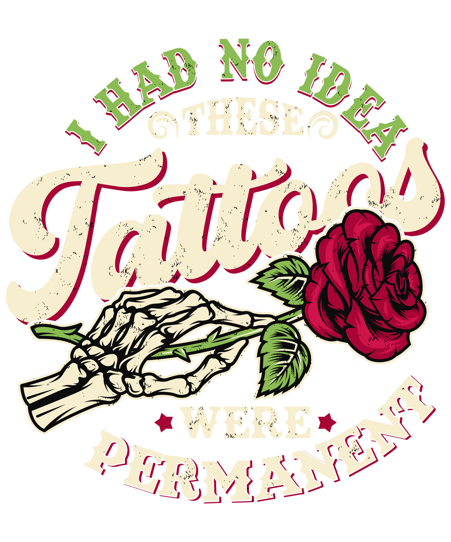 I Had No Idea These Tattoos Were Permanent - DTF Transfer