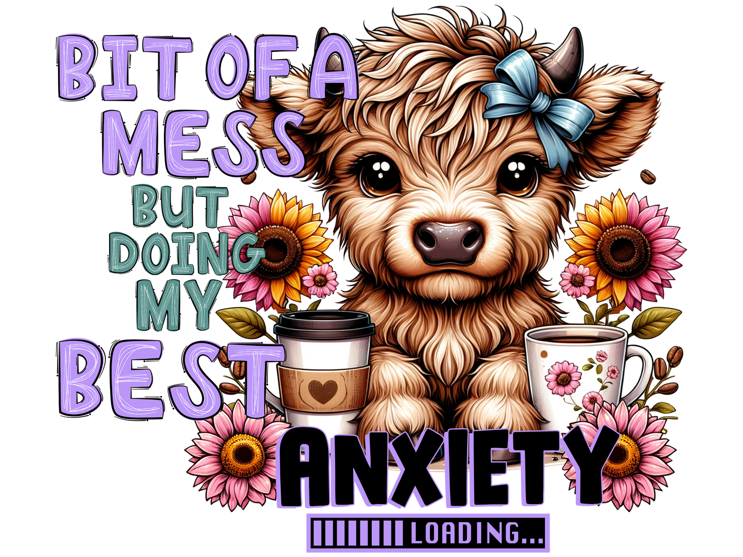 Bit of a Mess But Doing My Best Anxiety Loading (purple) - DTF Print