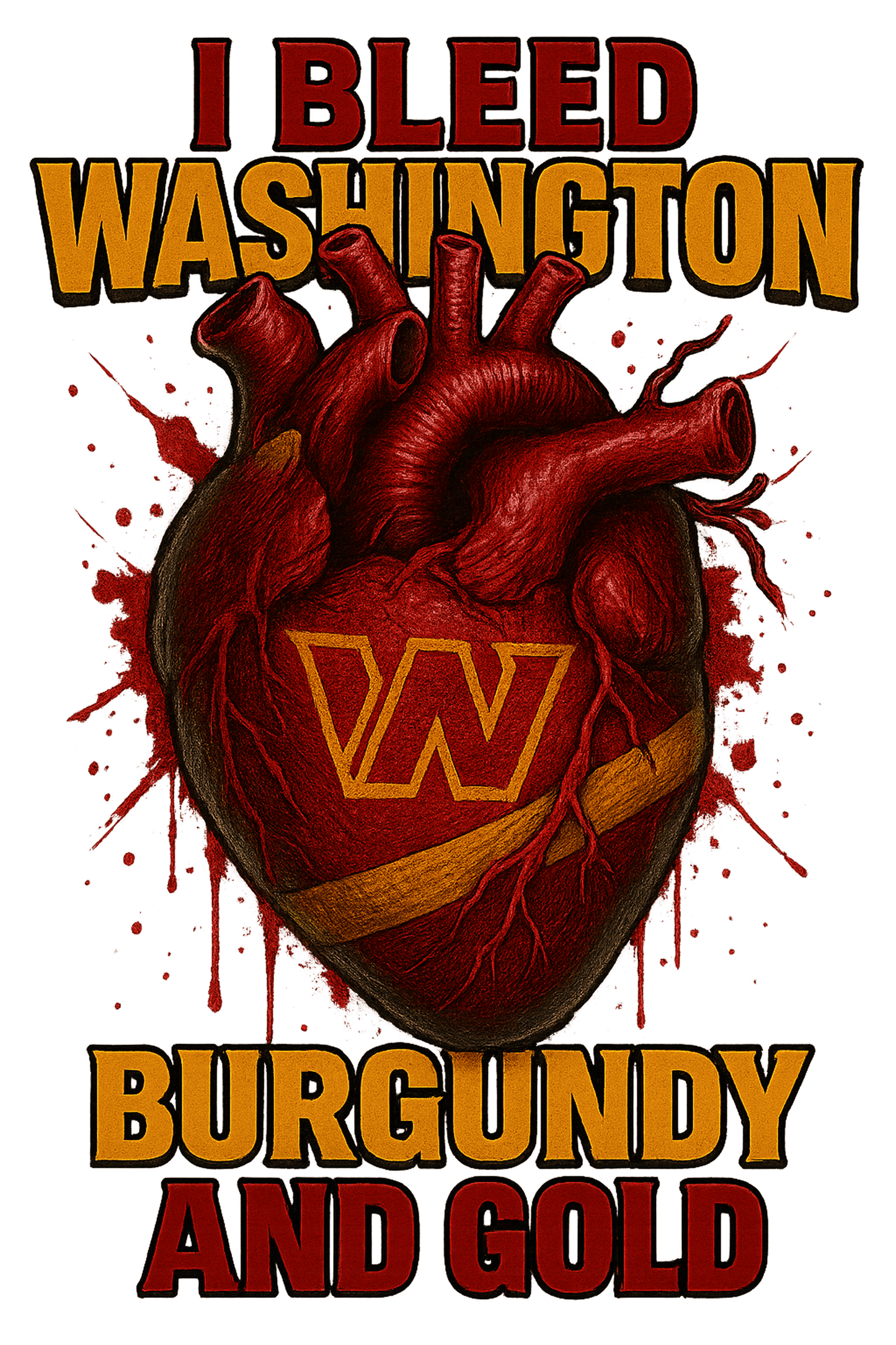 I Bleed Burgundy & Gold - Washington