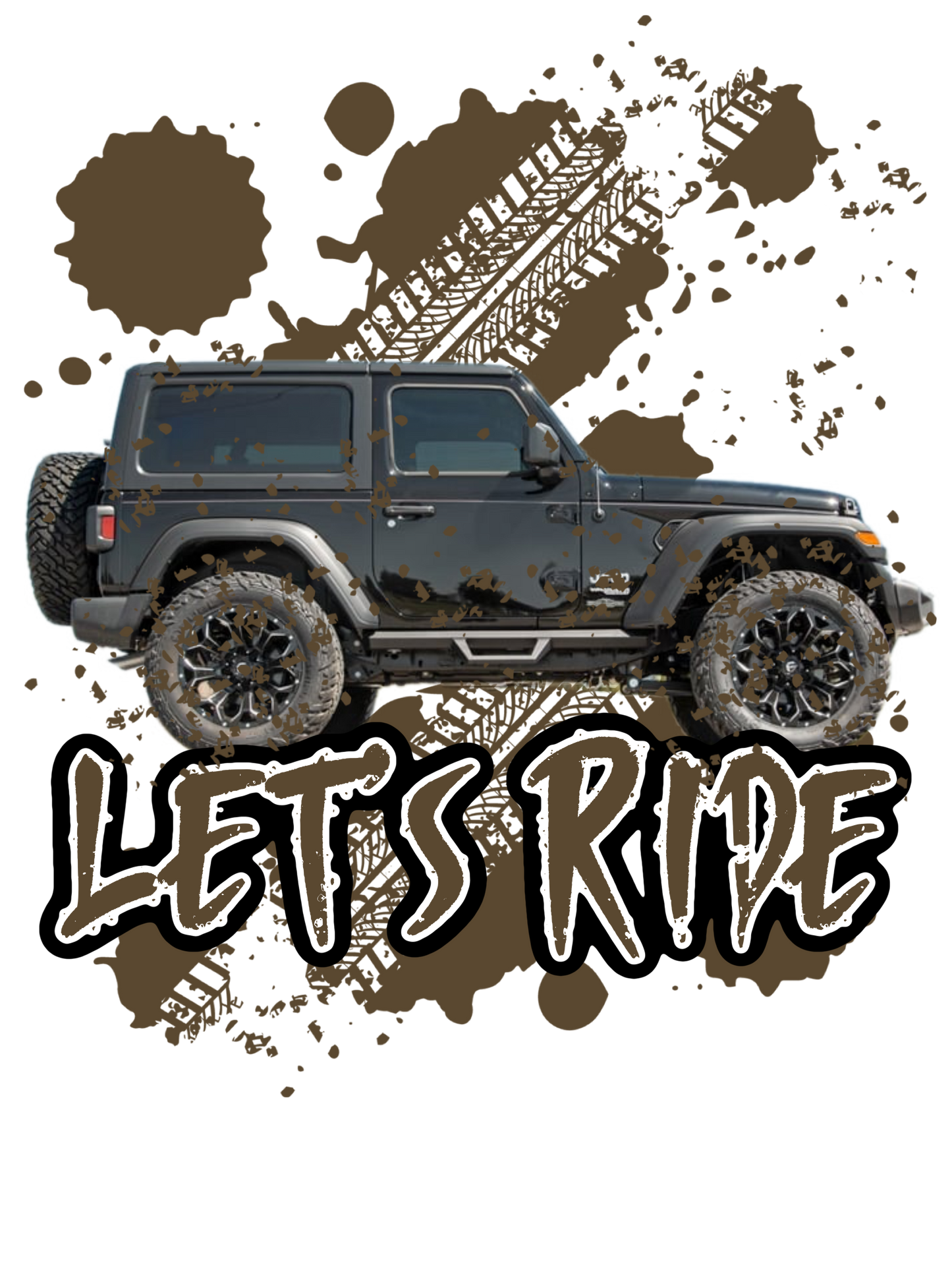 Lets Ride - Jeep - Mud