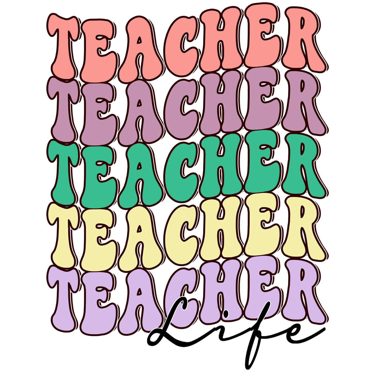 Teacher Life Stacked