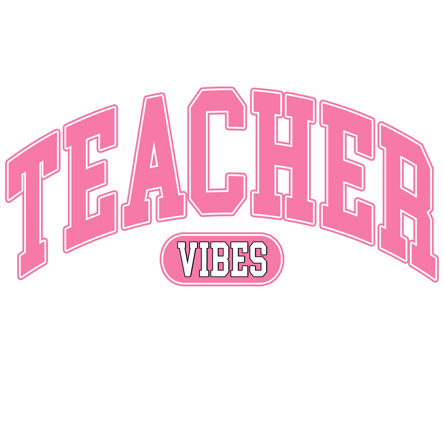 Teacher Vibes - Pink - Arched