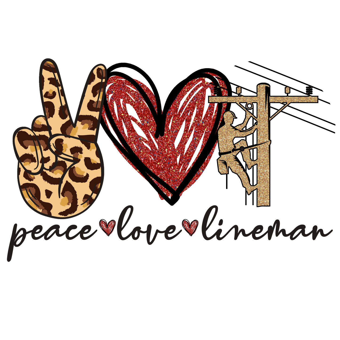 Peace Love Lineman