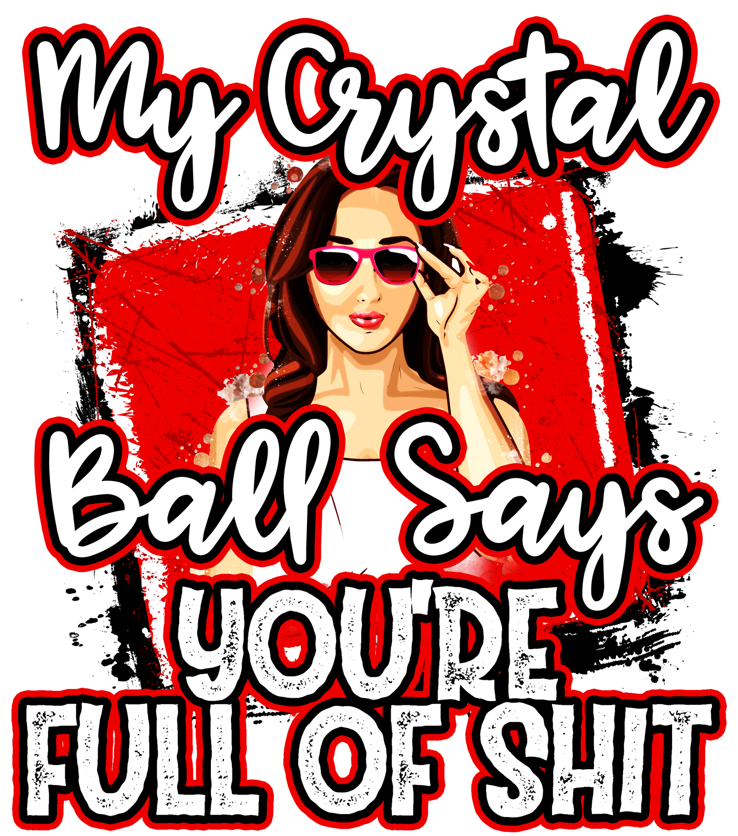 My Crystal Ball Says - DTF Transfer