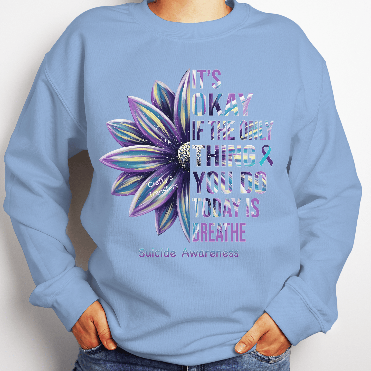 It’s Okay If the Only Thing You Do Today Is Breathe DTF Transfer – Suicide Awareness & Mental Health Heat Transfer – Ready to Press
