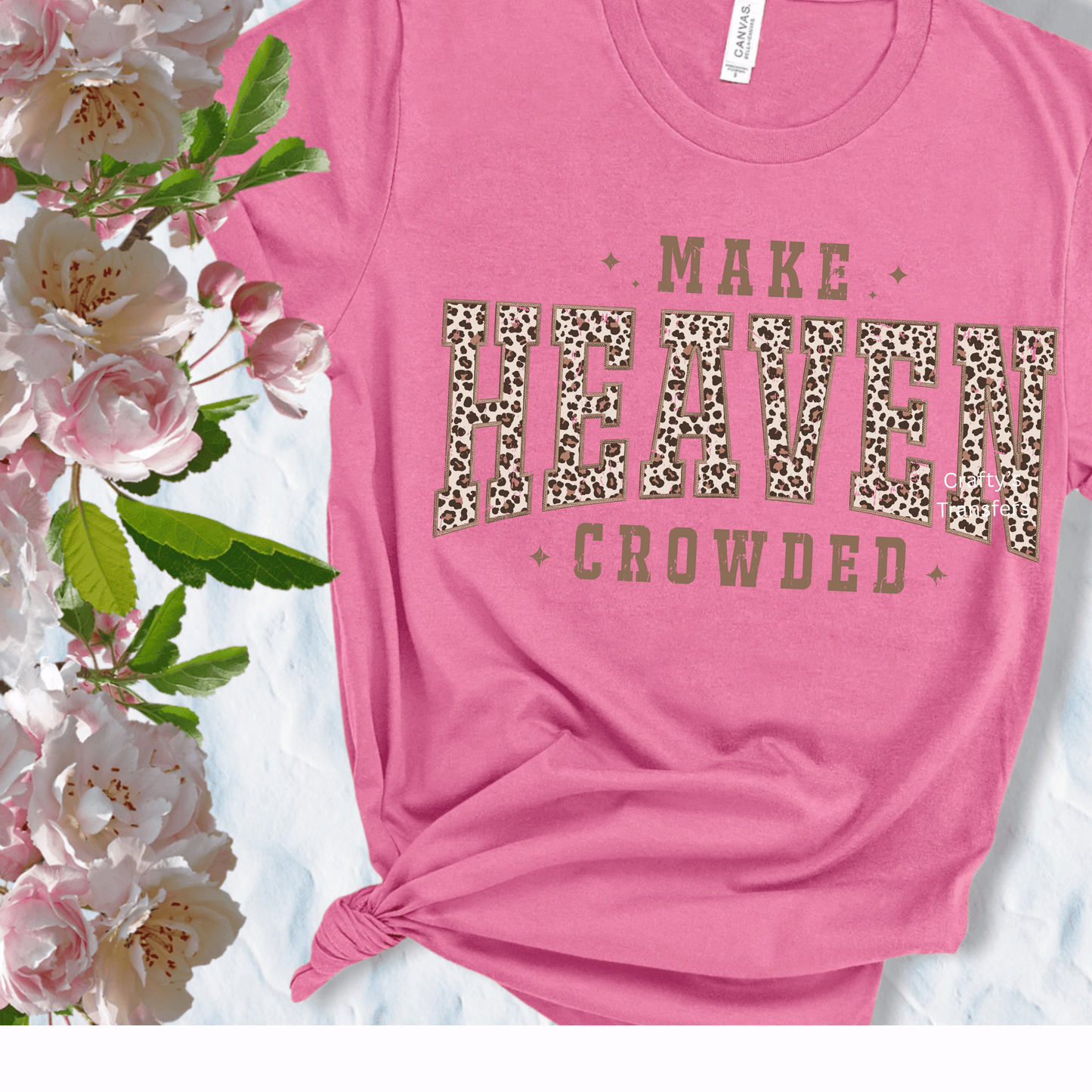 Make Heaven Crowded DTF Transfer – Christian Faith Leopard Print Design – Western Boutique Heat Transfer – Ready to Press