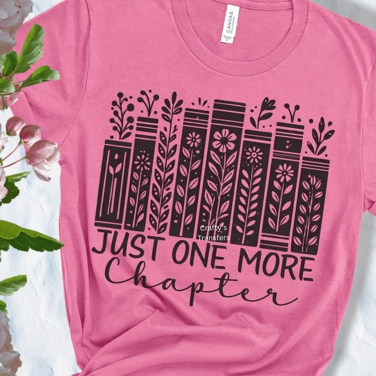 Just One More Chapter DTF Transfer | Book Stack Floral Reading Heat Press Design for Book Lovers