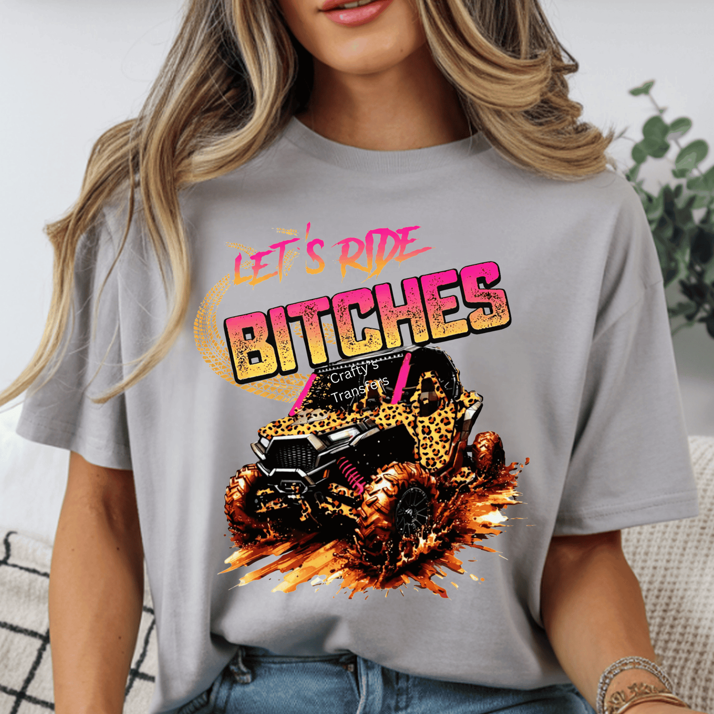 Let’s Ride Bitches DTF Shirt Transfer | Funny Off-Road UTV Side-by-Side Tee Design