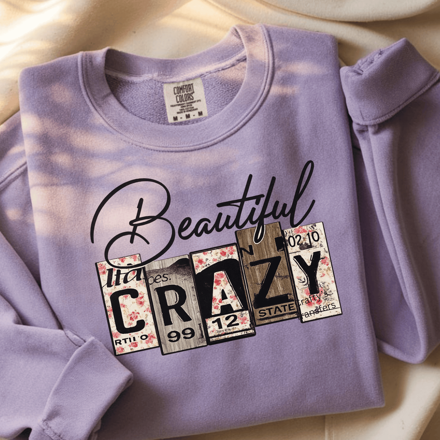 Beautiful Crazy DTF Transfer | Rustic Farmhouse Shirt Design | Inspirational Vintage Block Heat Transfer