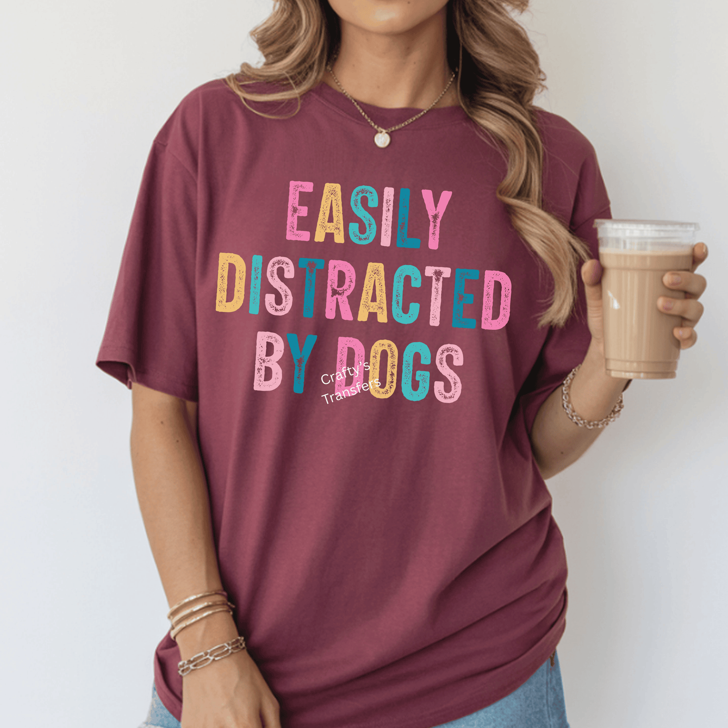 Easily Distracted by Dogs DTF Transfer | Funny Dog Lover Heat Transfer for Shirts & Sweatshirts