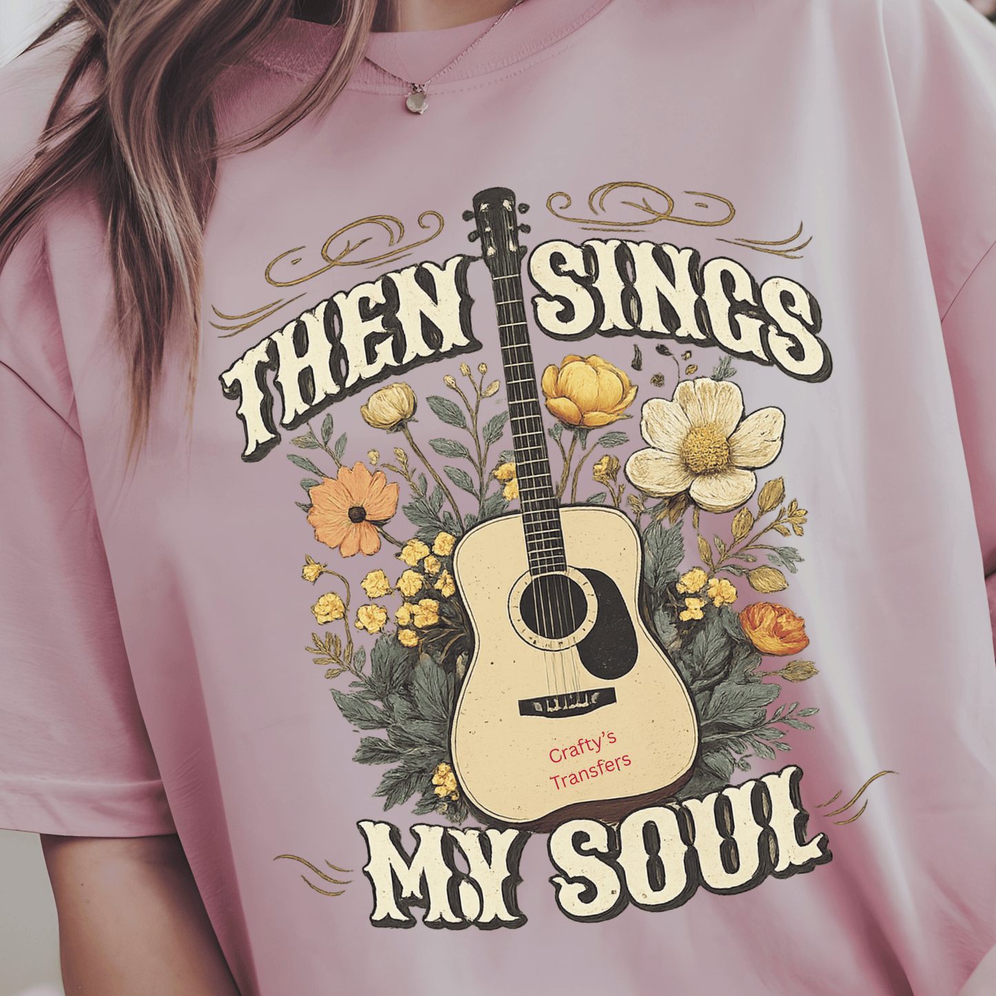 Then Sings My Soul DTF Transfer | Floral Acoustic Guitar Christian Shirt Design