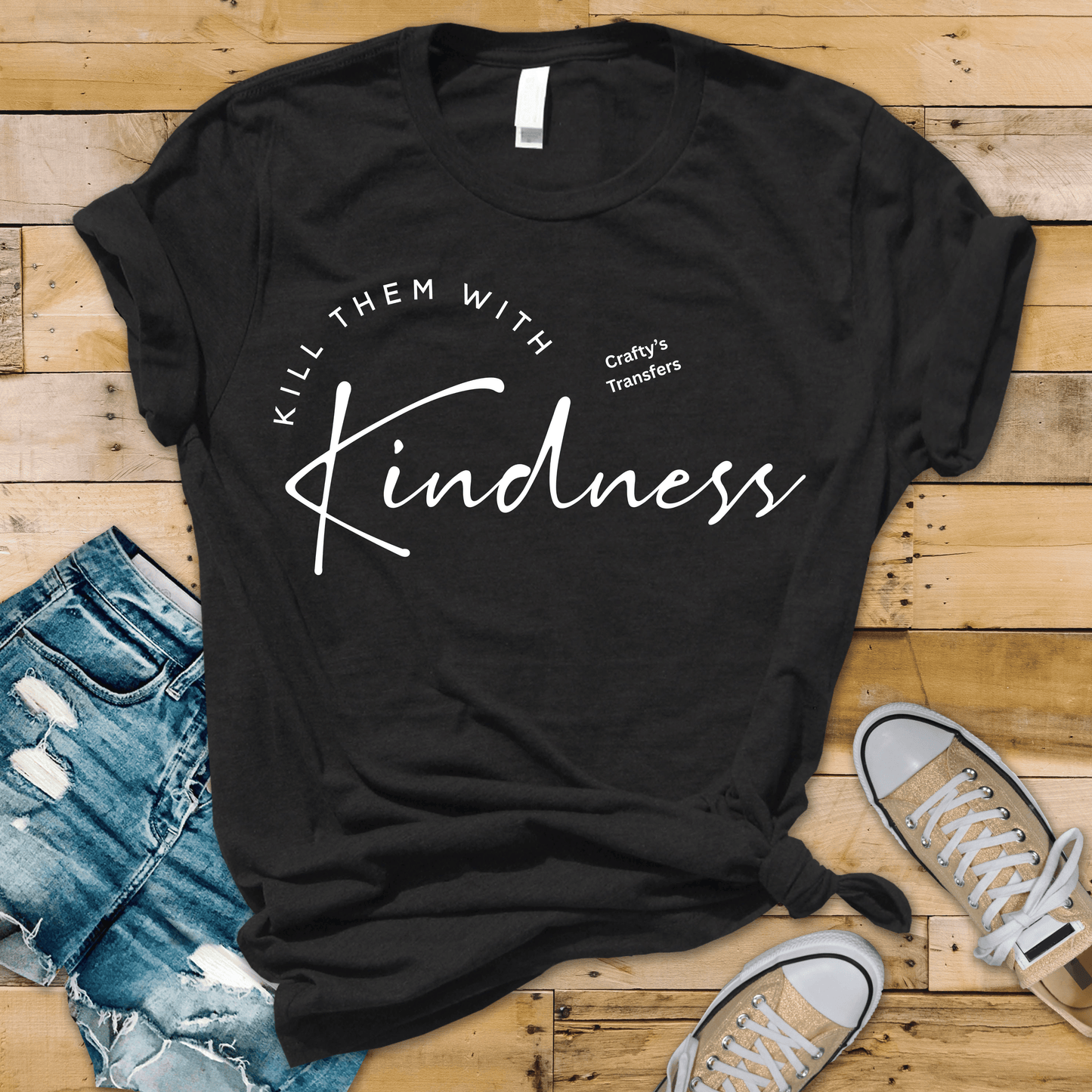 Kill Them With Kindness DTF Transfer | Inspirational Quote Heat Transfer | Positive Message Shirt Design | Teacher Church Graphic Transfer