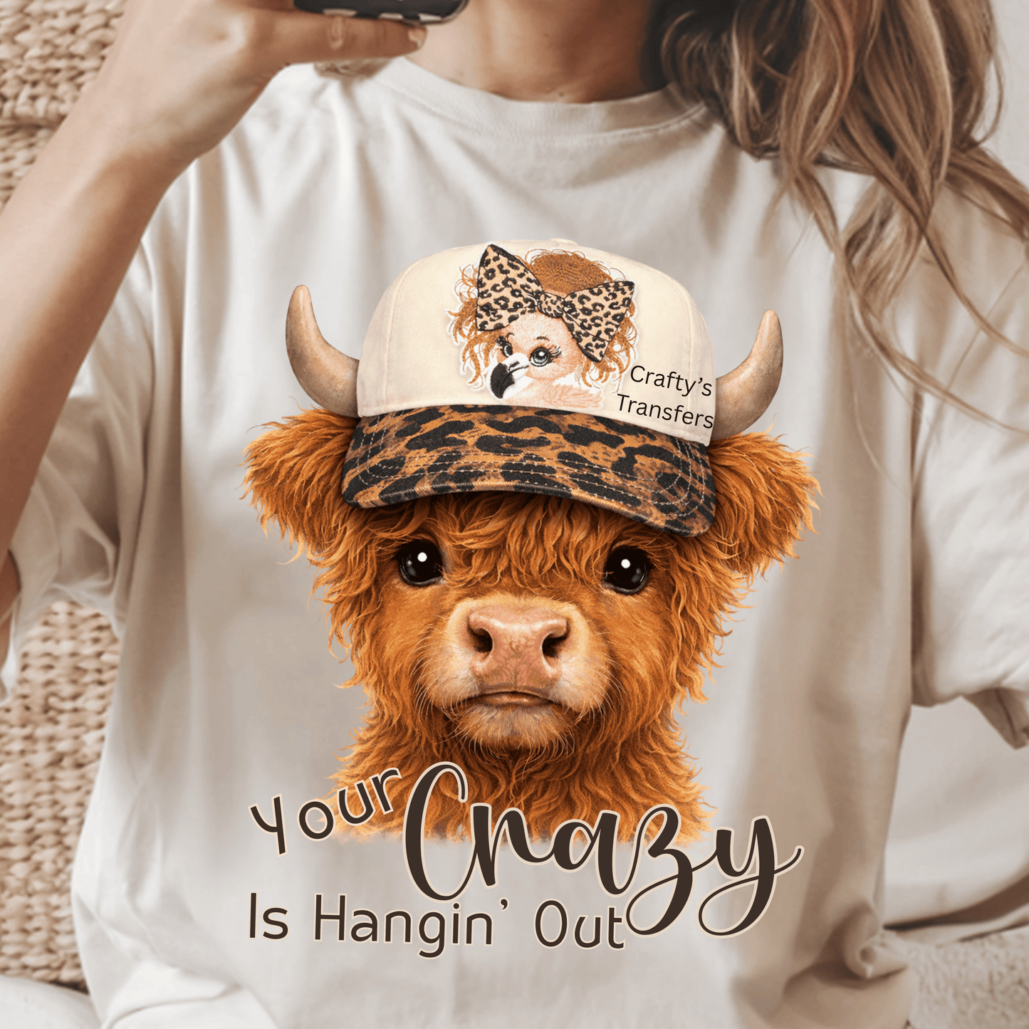 Your Crazy Is Hangin’ Out DTF Transfer – Funny Highland Cow Western Graphic – Leopard Hat Cow Sublimation Style Print