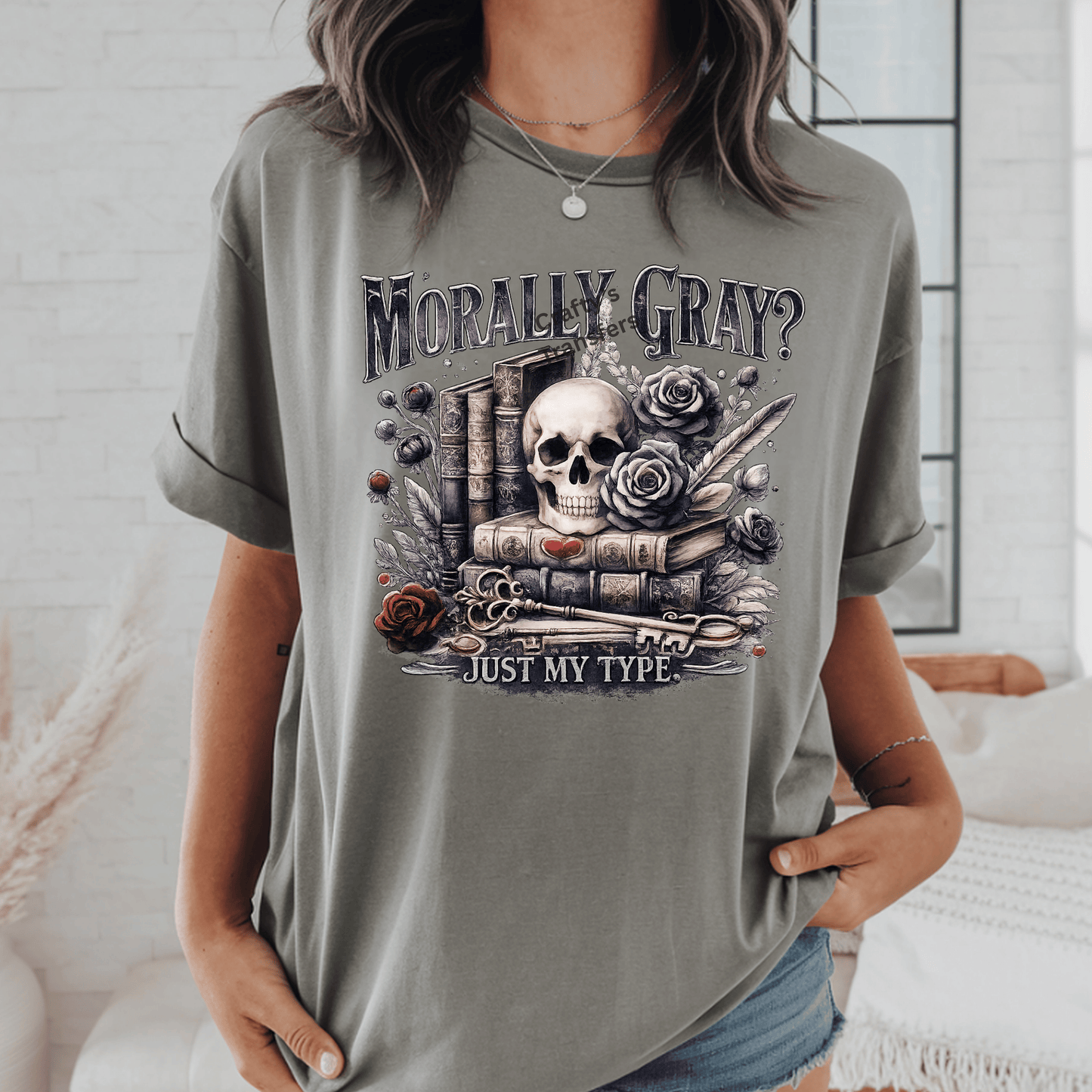 Morally Gray Just My Type DTF Transfer | Dark Romance Bookish Shirt Design | Gothic Skull & Books Heat Transfer | BookTok Reader Graphic