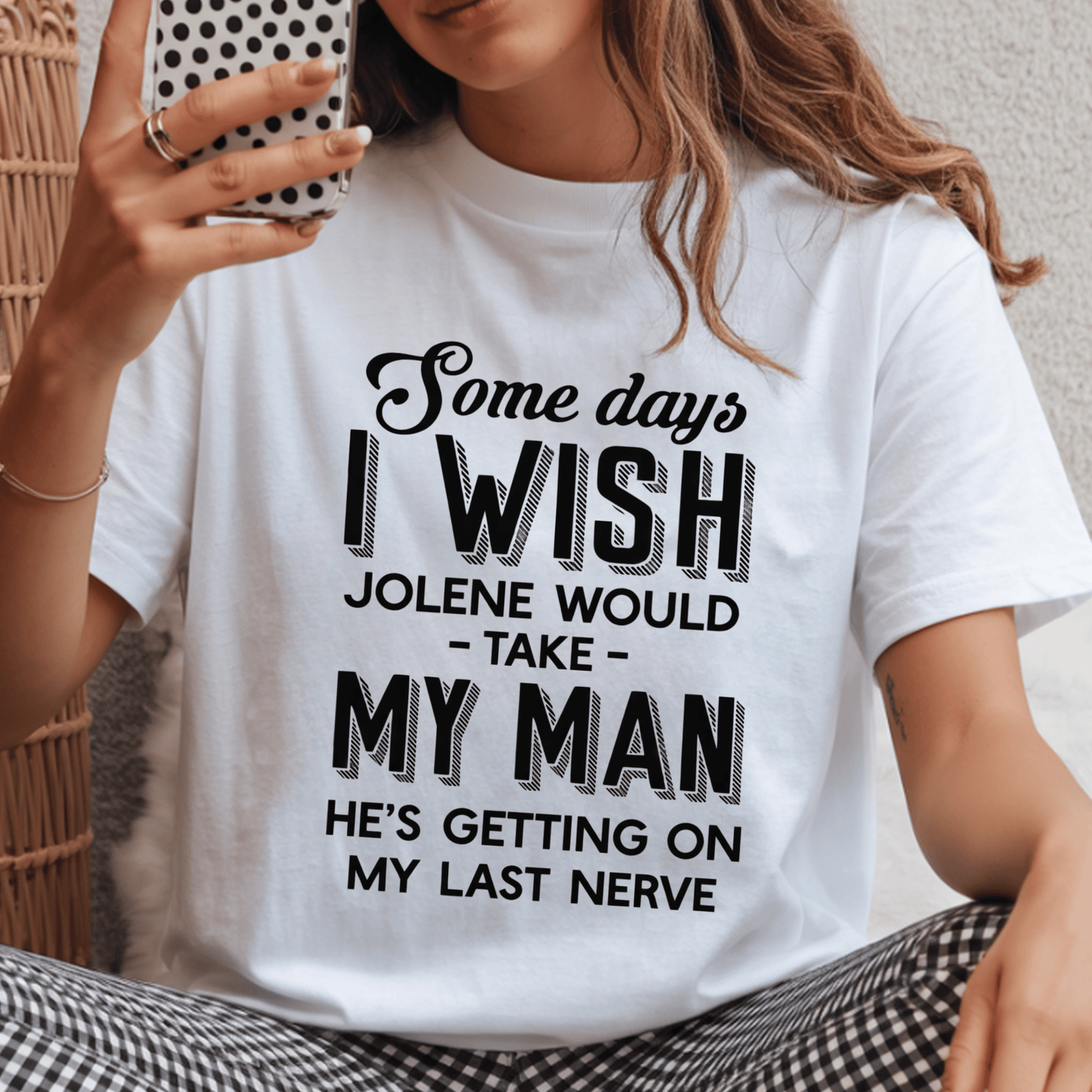Some Days I Wish Jolene Would Take My Man DTF Transfer – Funny Country Song Quote Heat Press Transfer