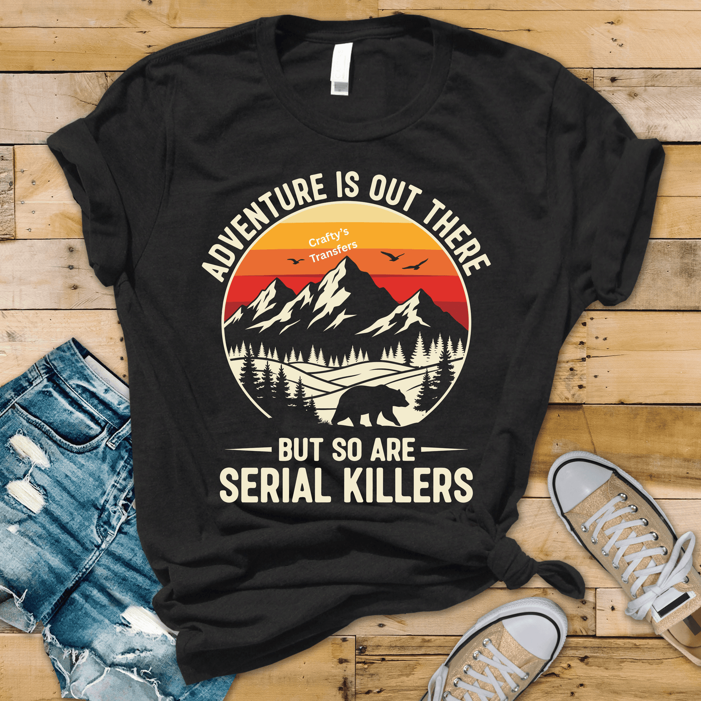 Adventure Is Out There DTF Transfer | Funny Camping Shirt Design | Serial Killers Humor Graphic | Vintage Mountain Bear Outdoors Transfer