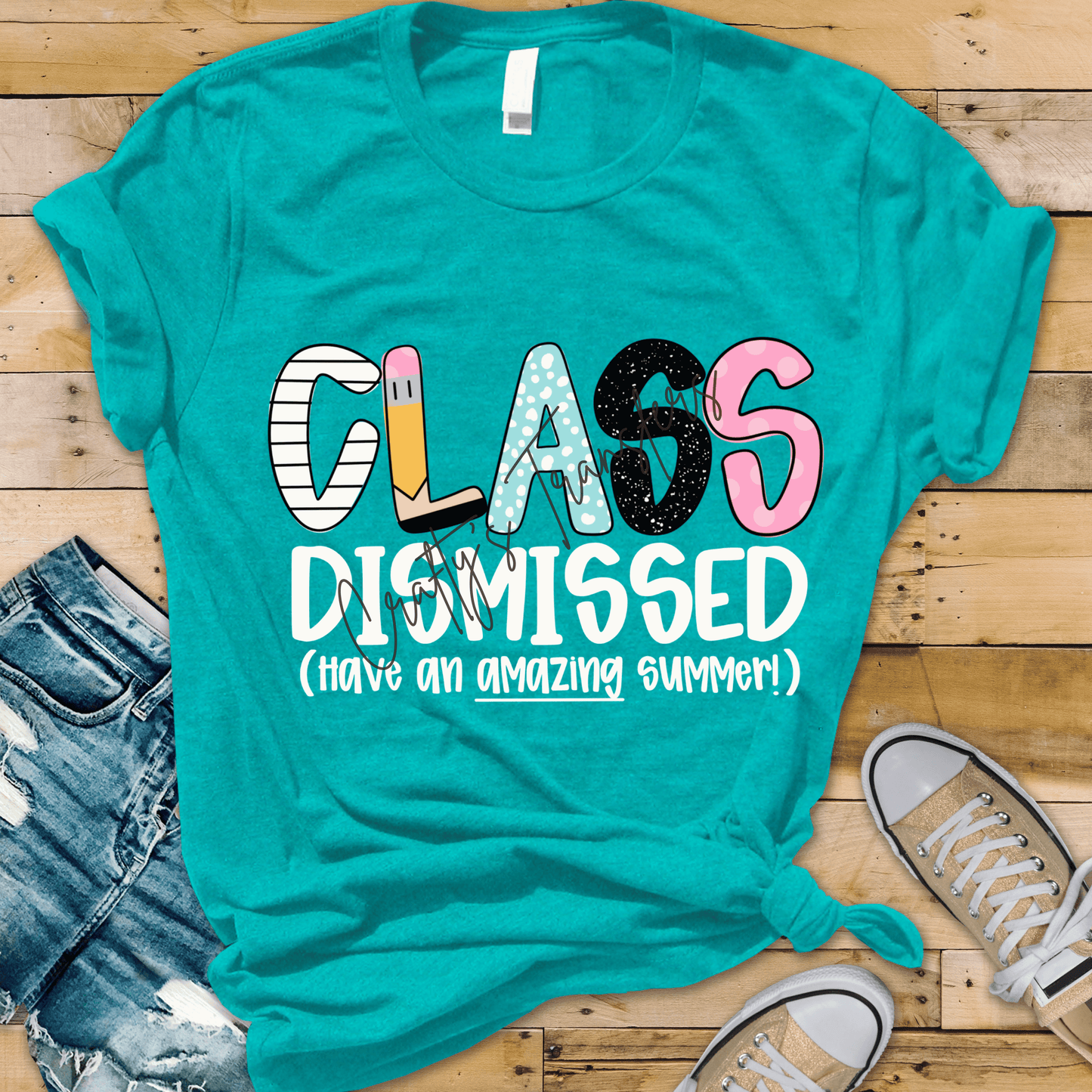 Class Dismissed DTF Transfer | End of School Year Teacher Shirt | Last Day of School Heat Transfer Ready to Press