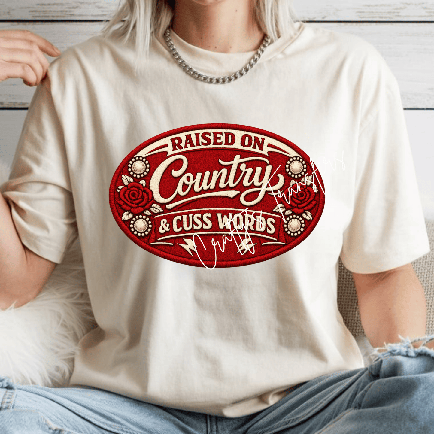 Raised On Country & Cuss Words DTF Transfer | Funny Country Western Graphic Transfer | Southern Cowgirl Shirt Design