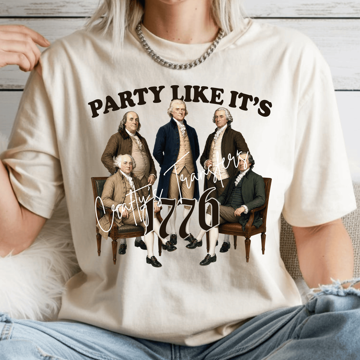 Party Like It’s 1776 DTF Transfer | Founding Fathers Patriotic Shirt Transfer | Vintage America 4th of July Graphic Tee