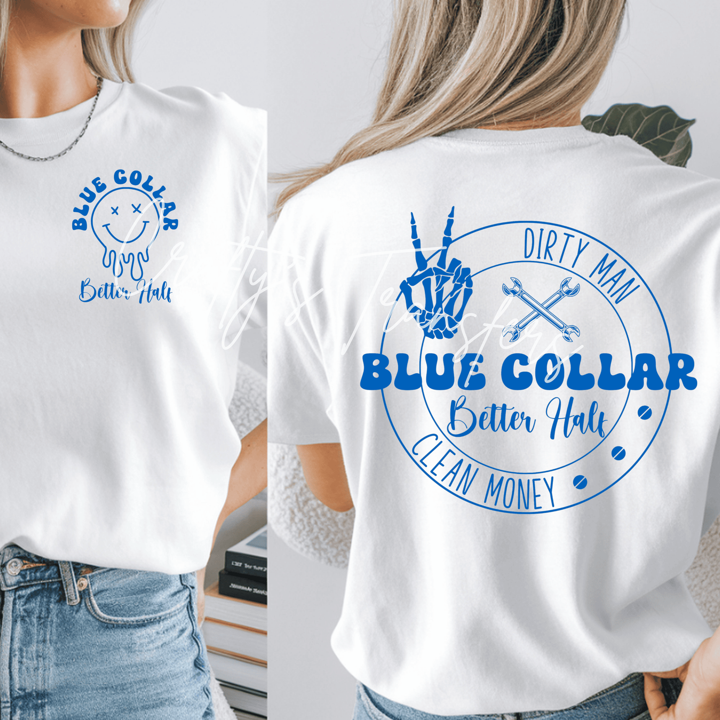 Blue Collar Better Half DTF Transfer | Dirty Man Clean Money Mechanic Wife Shirt | Blue Collar Wife Graphic Tee