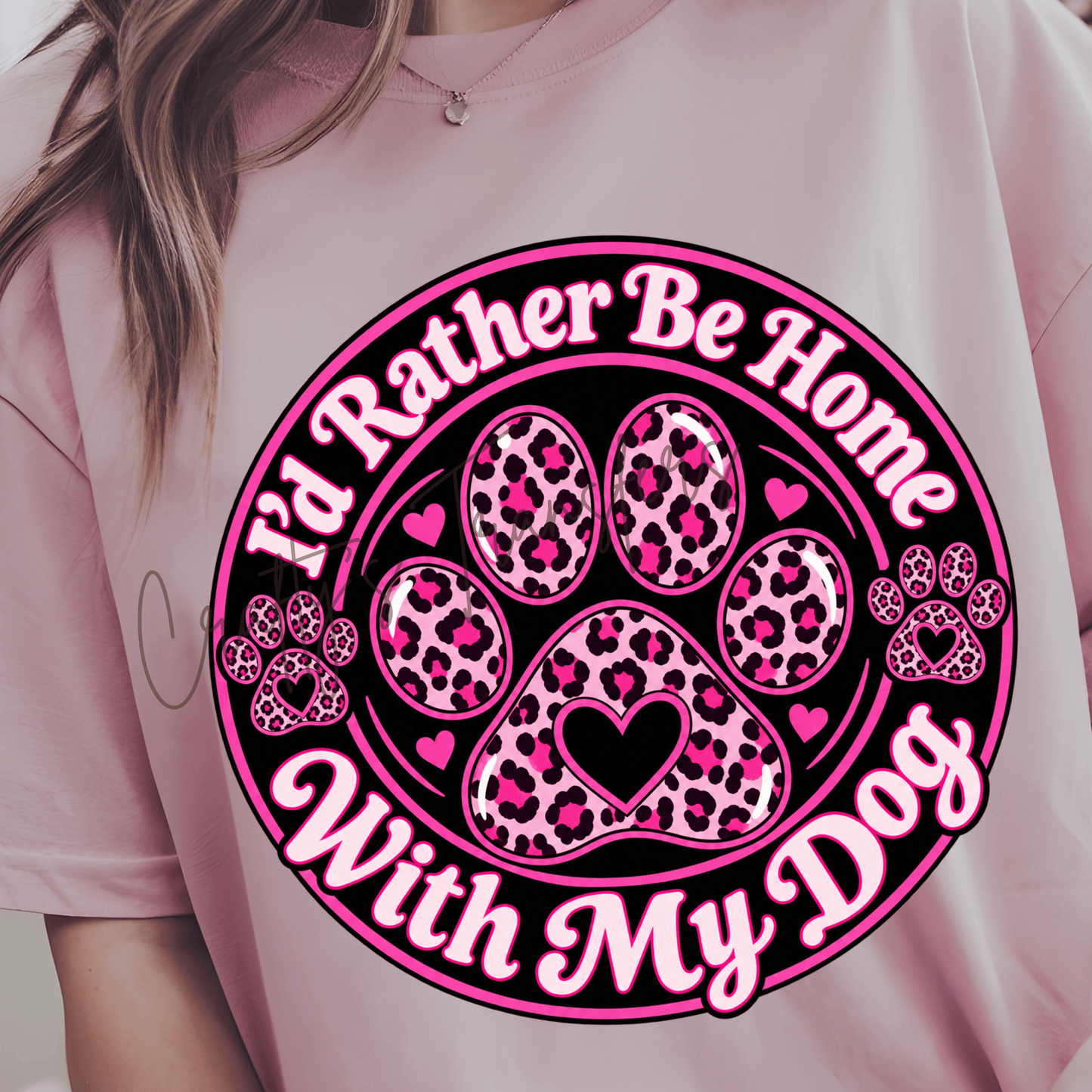 I’d Rather Be Home With My Dog DTF Transfer – Pink Leopard Paw Print Dog Lover Shirt Transfer