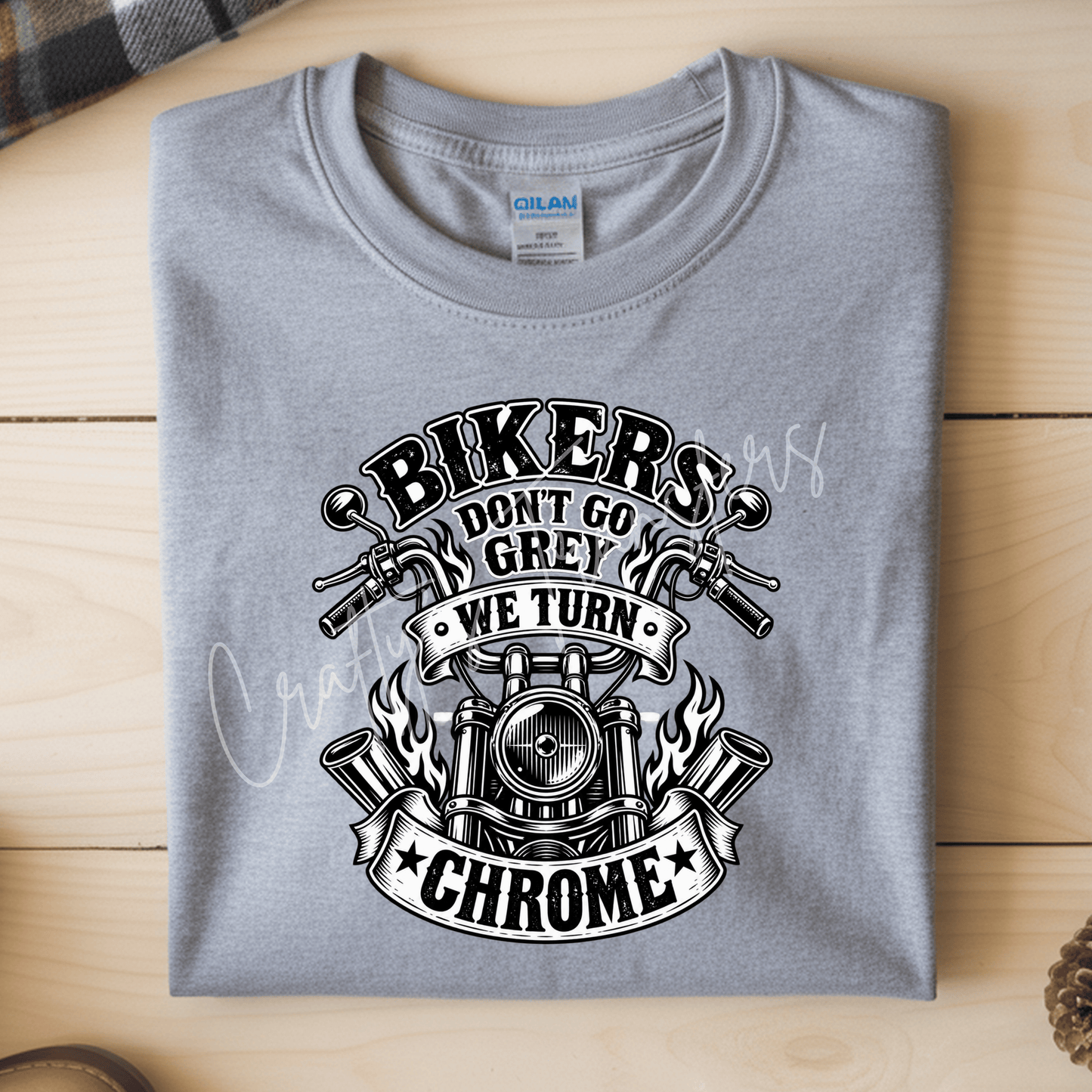 Bikers Don’t Go Grey We Turn Chrome DTF Transfer – Funny Motorcycle Rider Graphic