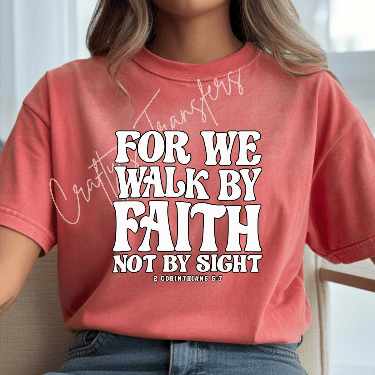 Walk by Faith Not by Sight DTF Transfer – 2 Corinthians 5:7 Christian Shirt Design – Retro Faith DTF