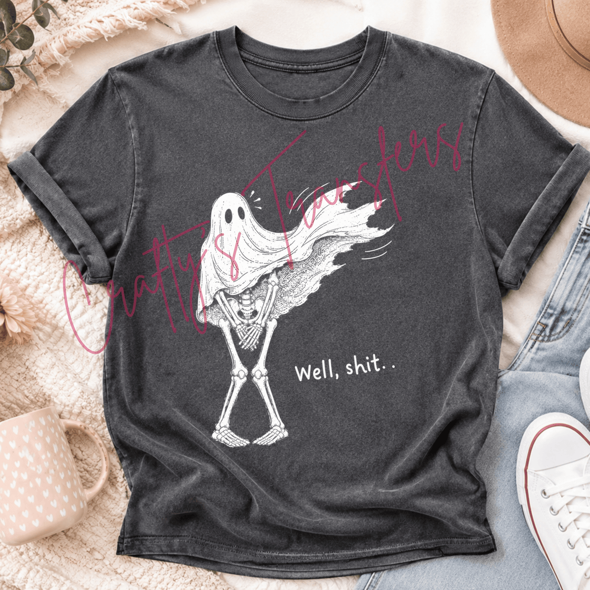 Funny Ghost Skeleton DTF Transfer – Well Shit Halloween Shirt Design – Spooky Sarcastic DTF