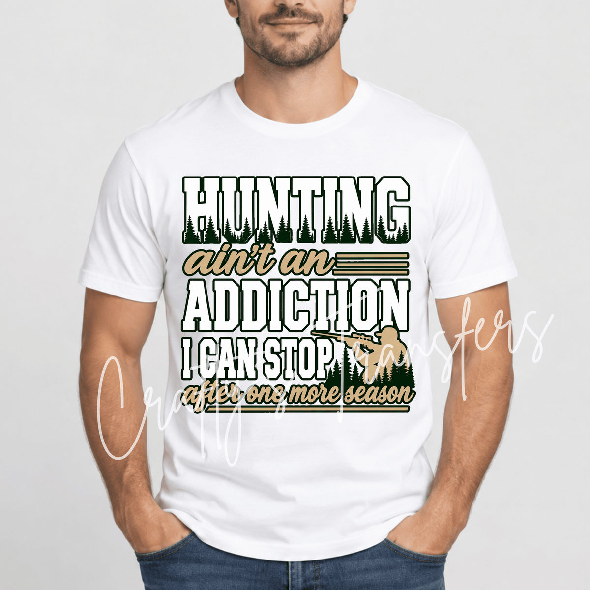 Funny Hunting DTF Transfer – Hunter Humor Shirt Design – Outdoorsman Hunting Season DTF