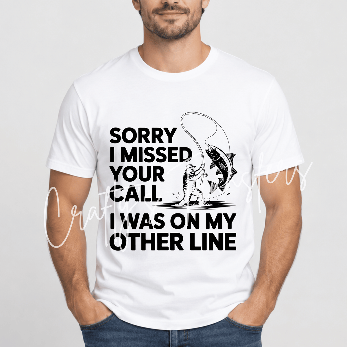 Funny Fishing DTF Transfer – Fisherman Other Line Quote Graphic – Ready to Press DTF
