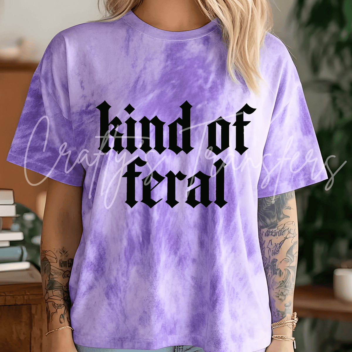 Kind of Feral DTF Transfer – Funny Gothic Attitude Graphic – Ready to Press DTF