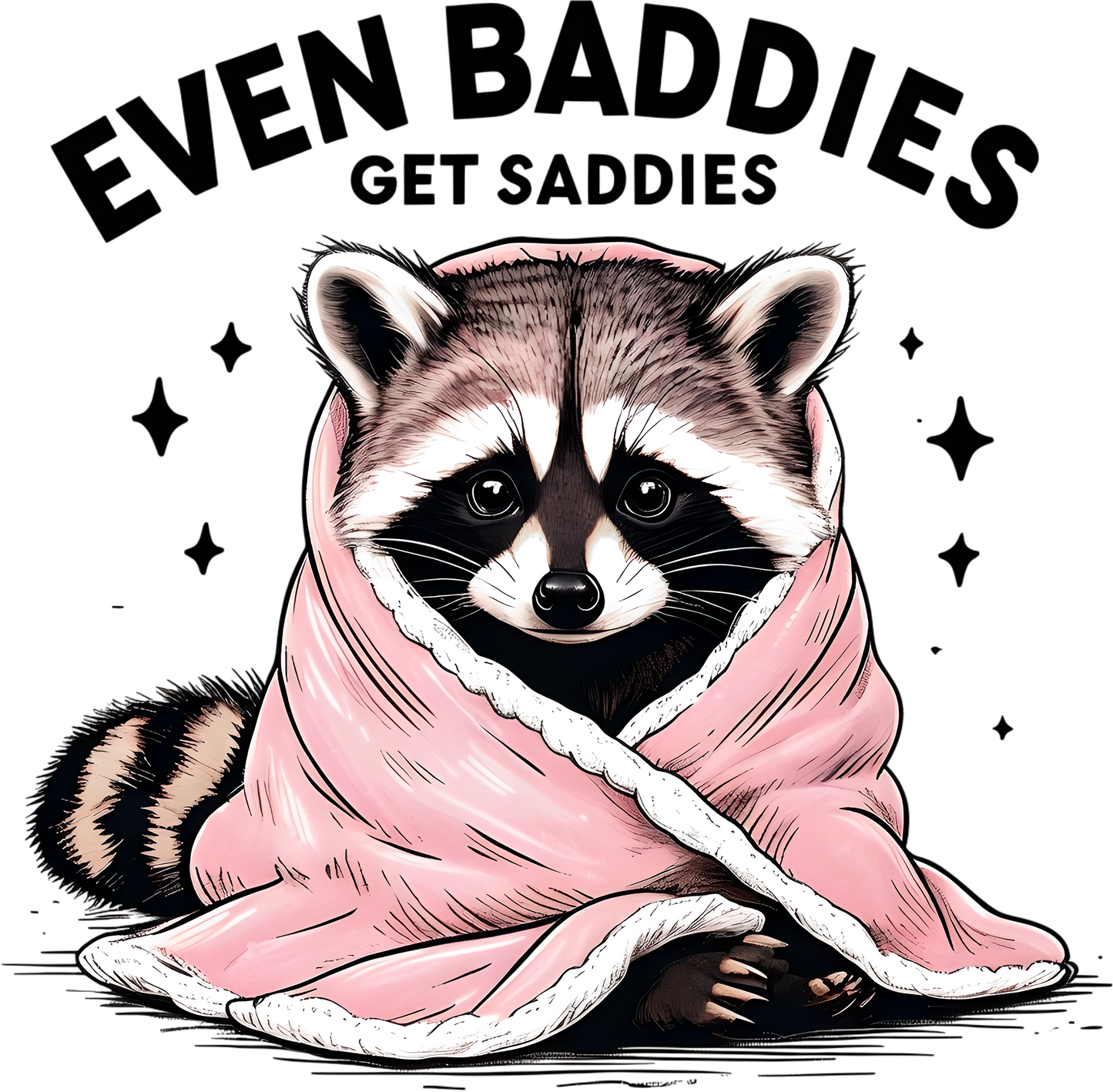 Even Baddies Get Saddies