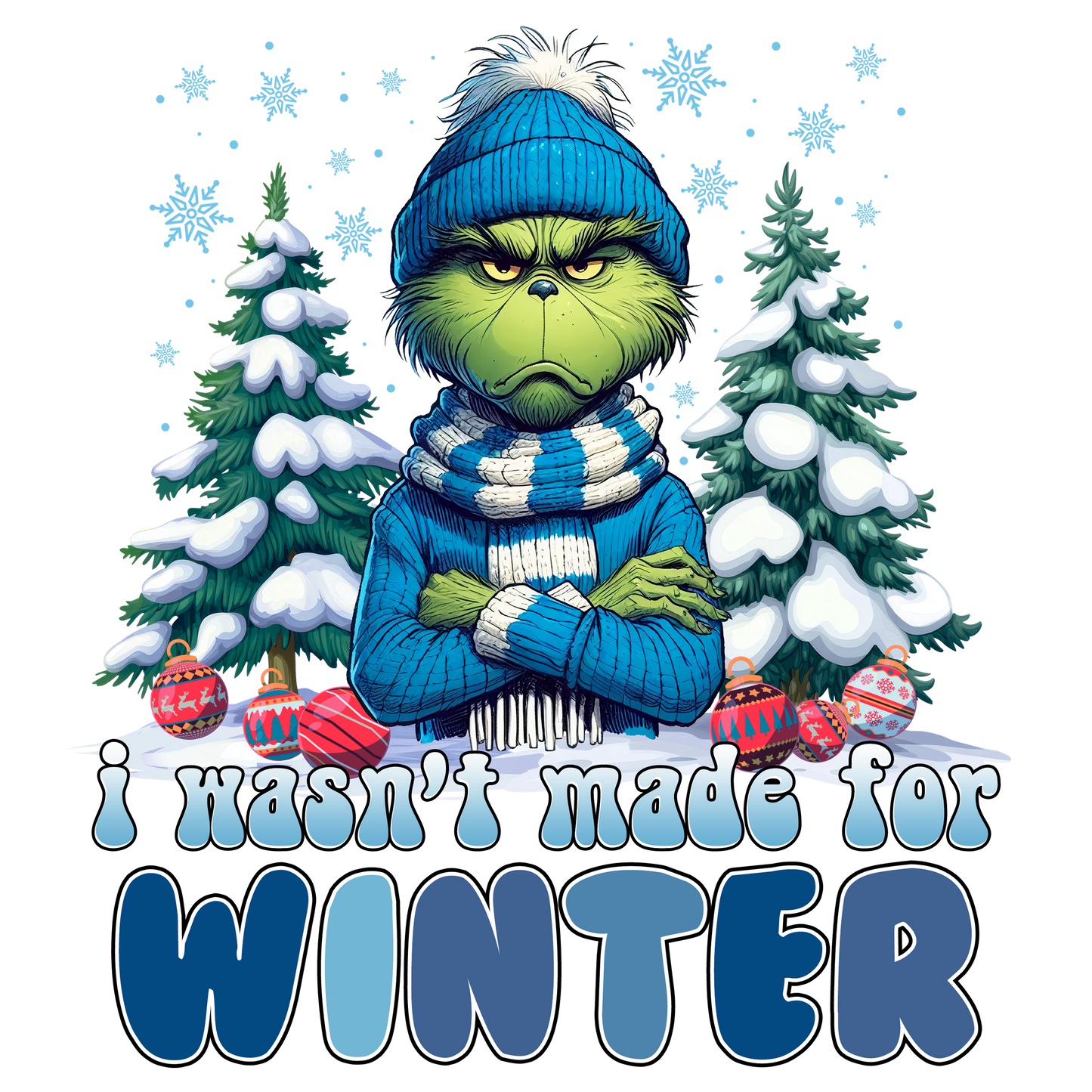 I wasn't made for winter