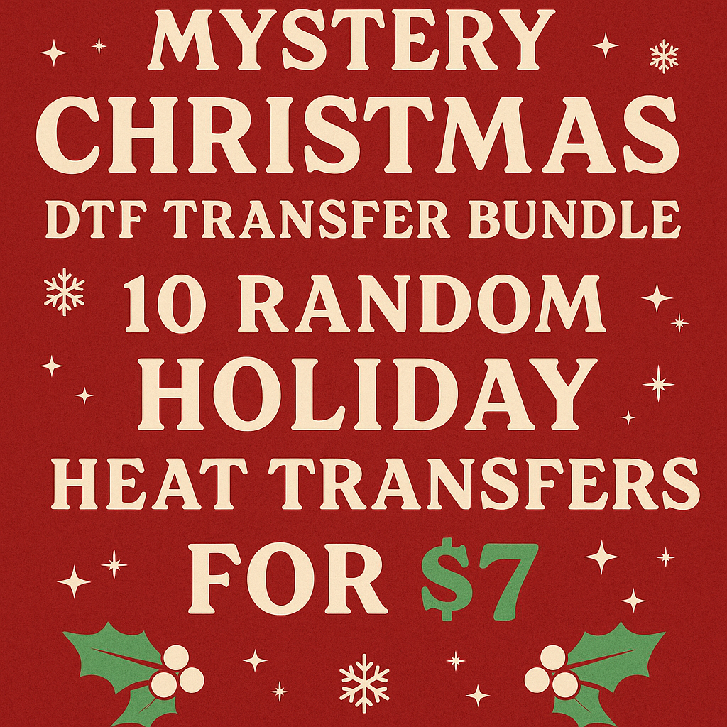 Mystery Christmas DTF Transfer Bundle β 10 Random Holiday Heat Transfers for $7 β Ready to Press
