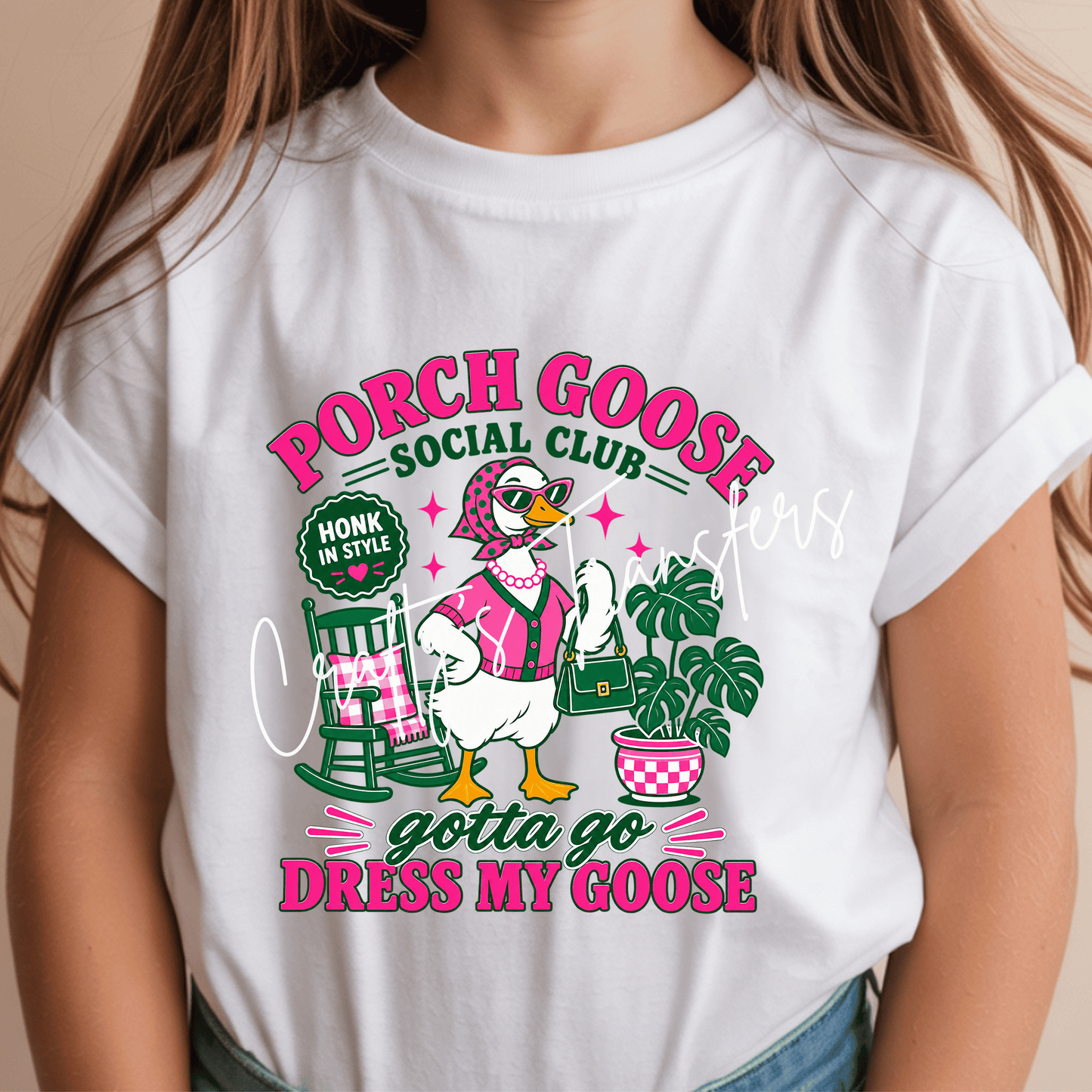 Porch Goose Social Club DTF Transfer | Gotta Go Dress My Goose Funny Shirt Transfer