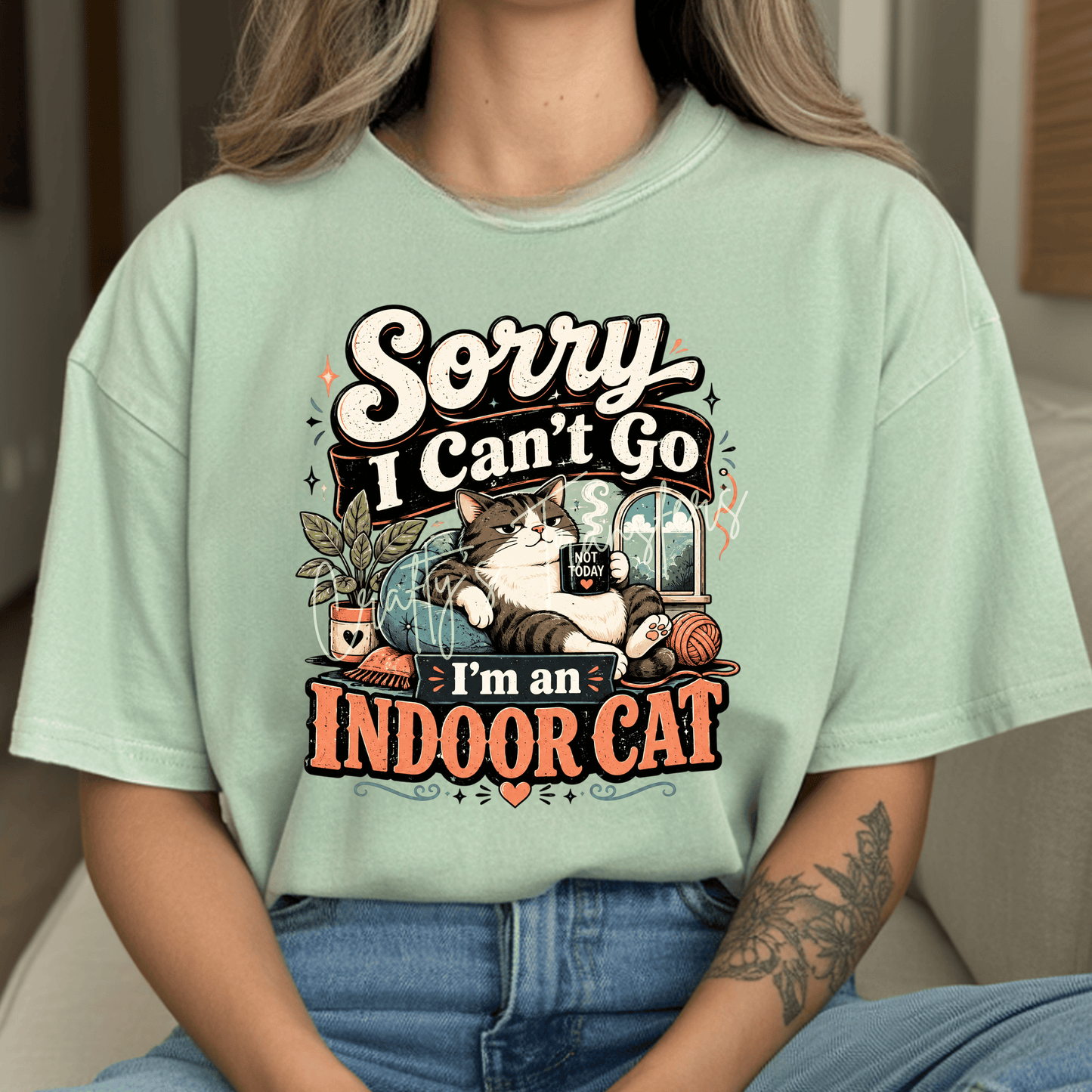 Sorry I Can't Go I'm an Indoor Cat DTF Transfer | Funny Cat Lover Heat Transfer | Introvert Cat Graphic Tee | Cozy Homebody Shirt Design