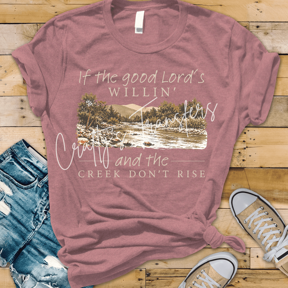 If the Good Lord’s Willin’ and the Creek Don’t Rise DTF Transfer – Country Faith Scenic Shirt Design