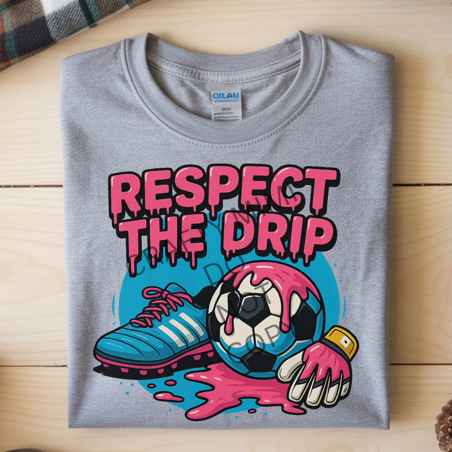 Respect The Drip - Soccer