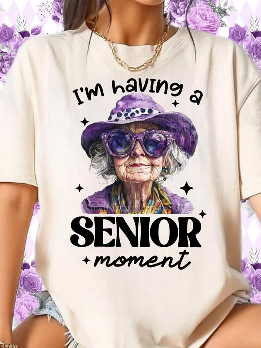 I'm Having a Senior Moment DTF Transfer