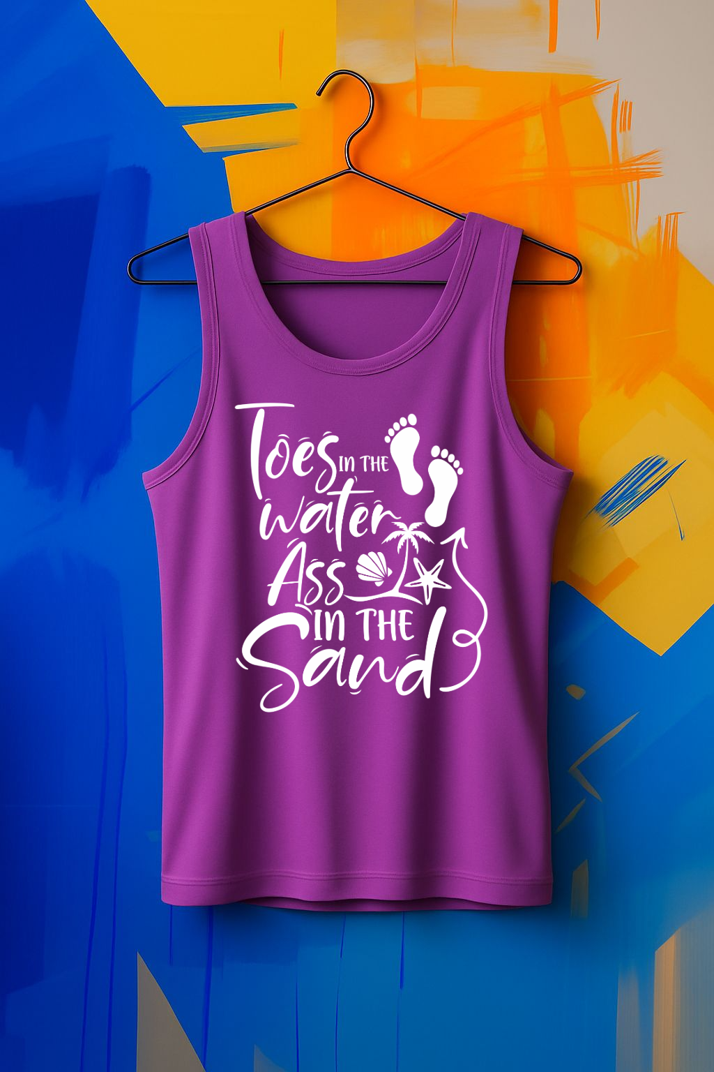 Toes In The Water Ass In The Sand