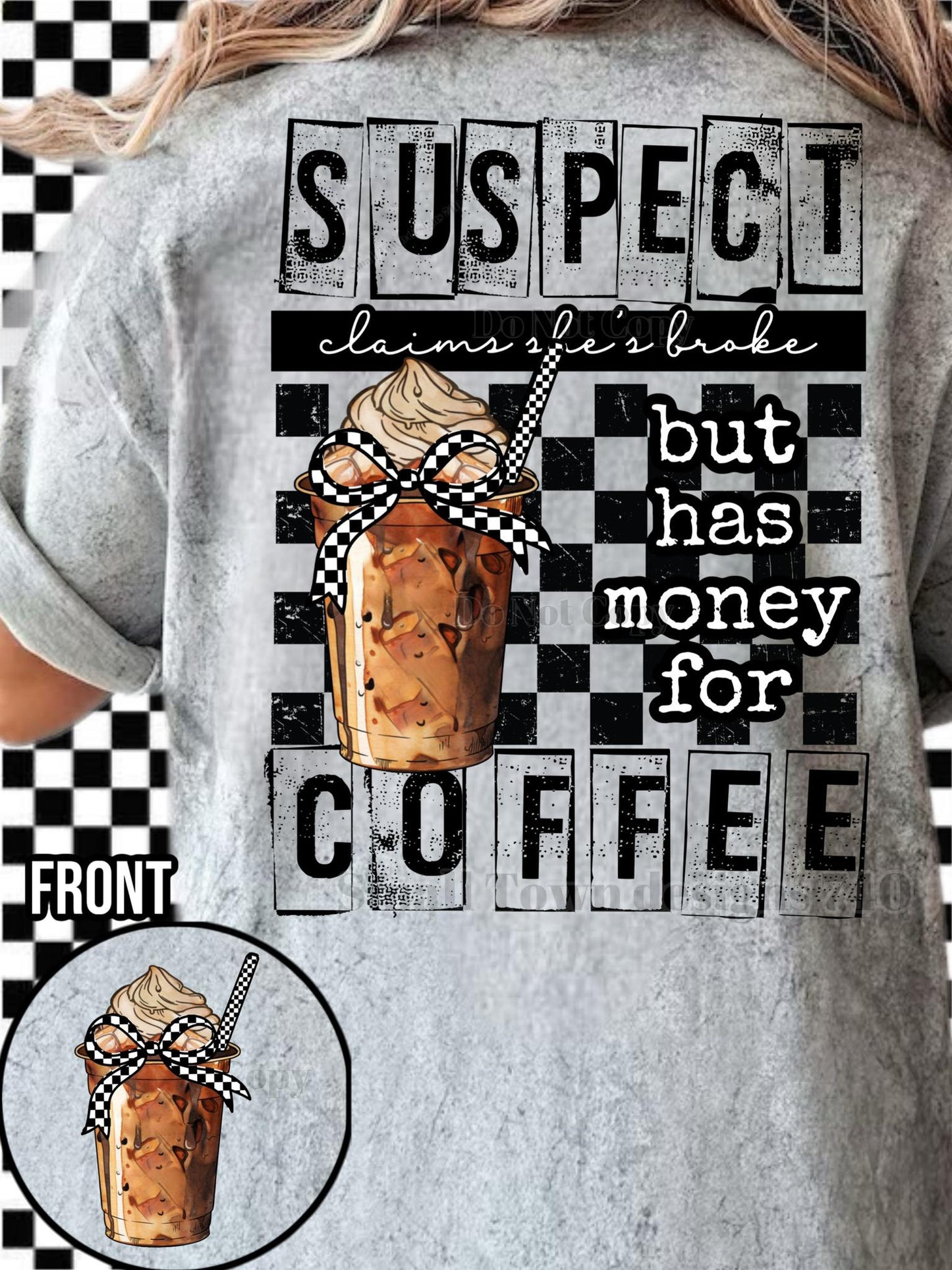 Suspect Claims She's Broke But Has Money For Coffee - with pocket - DTF Transfer