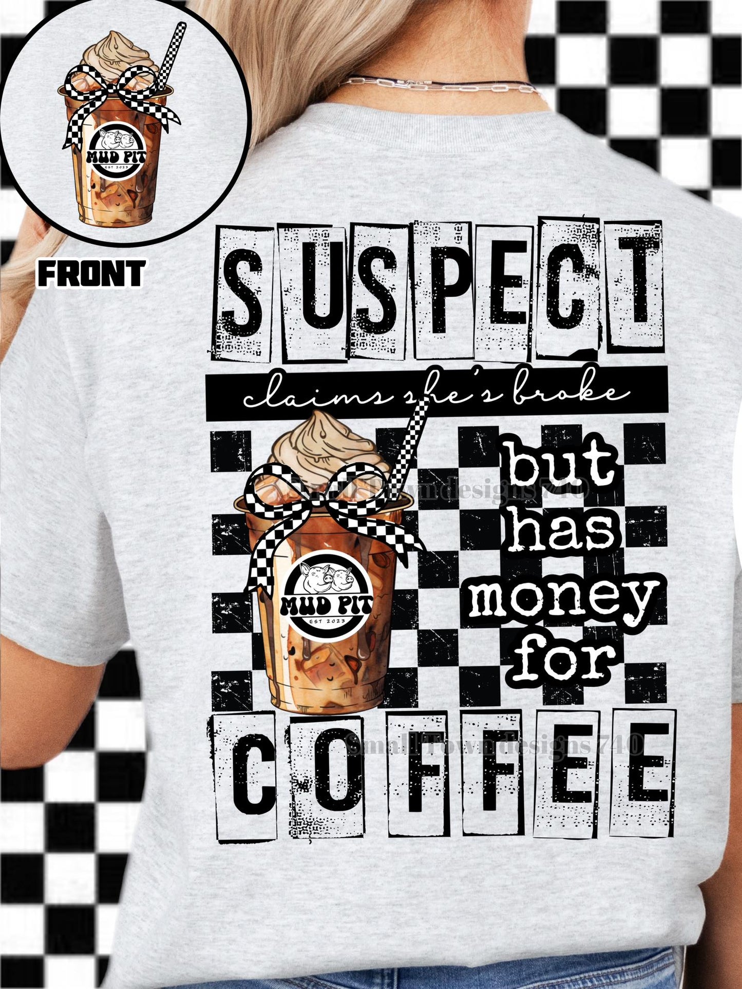 Suspect Claims She's Broke But Has Money For Mud Pit - with pocket - DTF Transfer