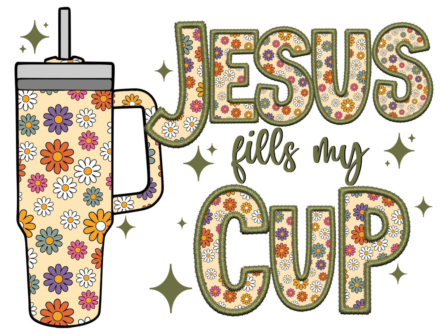 Jesus Fills My Cup - DTF Transfer