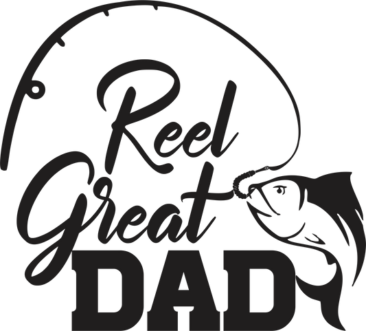 Reel Great Dad - DTF Transfer