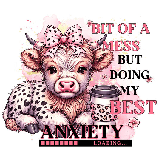 Bit of a Mess But Doing My Best - DTF Print