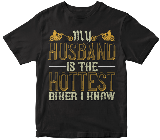 My Husband Is The Hottest Biker I Know - DTF Transfer