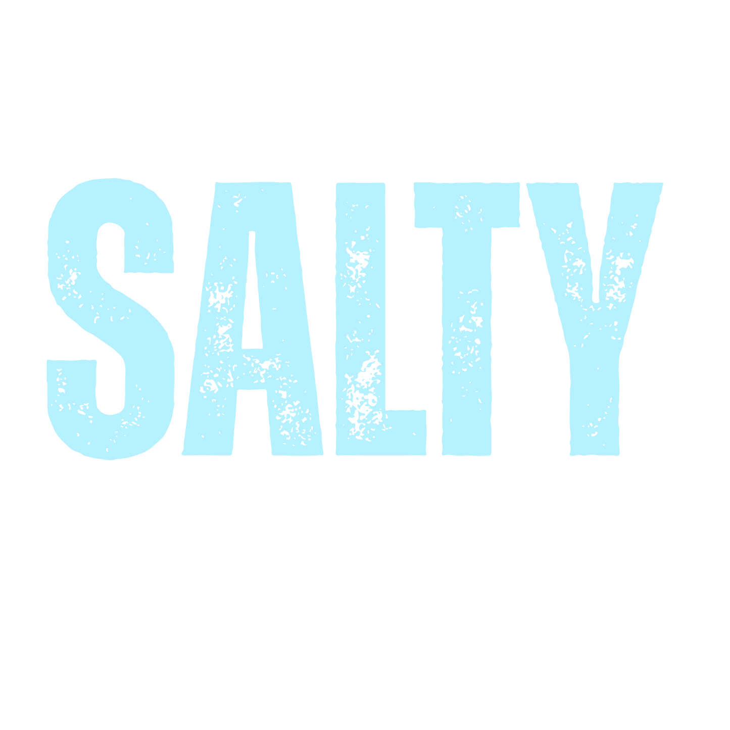 Salty - DTF Transfer