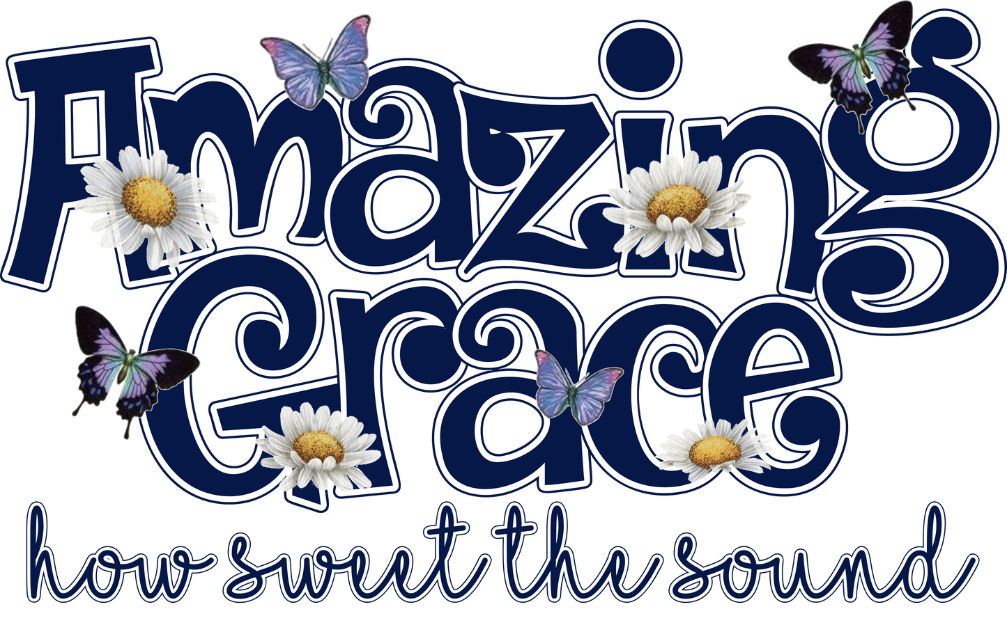 Amazing Grace - DTF Transfer