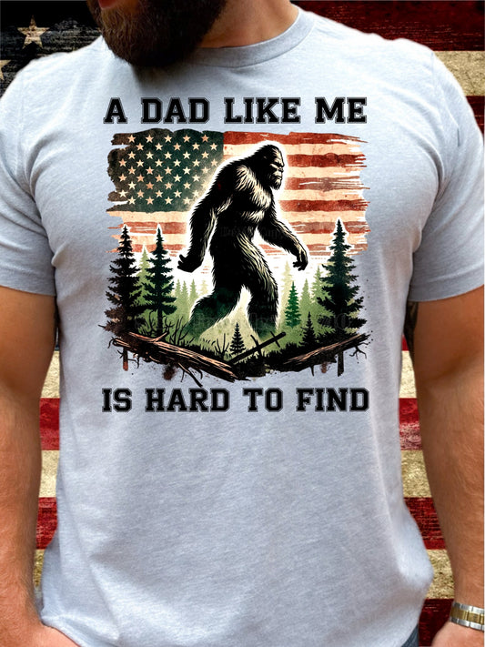 A Dad Like Me Is Hard To Find - DTF Transfer